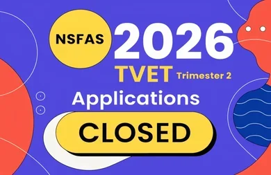 NSFAS 2026 TVET Trimester 2 Applications CLOSED
