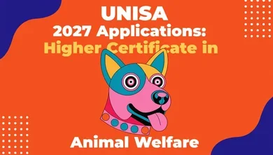 UNISA 2027 Applications: Higher Certificate in Animal Welfare