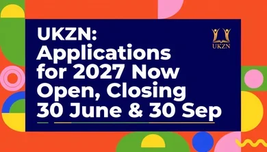 UKZN: Applications for 2027 Now Open, Closing 30 June & 30 Sep