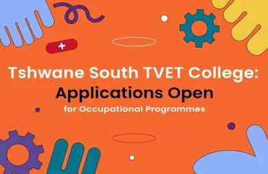 Tshwane South TVET College: Applications Open for Occupational Programmes