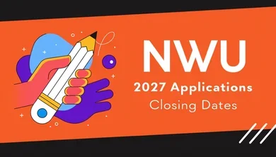 NWU 2027 Application Closing Dates - Varsity Wise