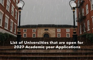 List of Universities that are open for 2027 Academic year Applications