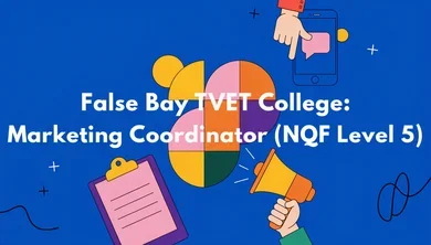 False Bay TVET College: Marketing Coordinator (NQF Level 5)