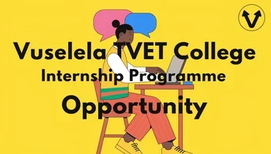 Vuselela TVET College Internship Programme Opportunity