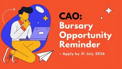 CAO: Bursary Opportunity Reminder - Apply by 31 July 2026