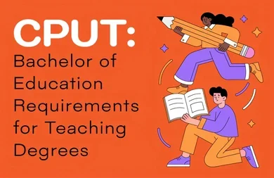 CPUT: Bachelor of Education Requirements for Teaching Degrees