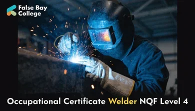 False Bay College: Occupational Certificate Welder NQF Level 4