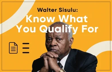 Walter Sisulu: Know What You Qualify For