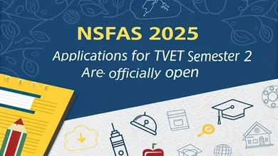 NSFAS 2025 Applications for TVET Semester 2 Are Officially Open