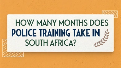 How Many Months Does Police Training Take in South Africa?