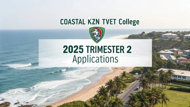 Coastal KZN TVET College 2025 Opens Trimester 2 Applications