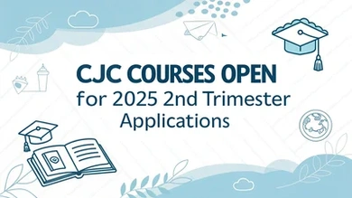 CJC Courses Open for 2025 2nd Trimester Applications