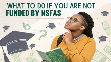 What to Do If You're Not Funded by NSFAS: A Complete Guide for 2025