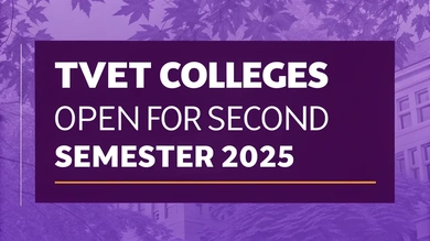 TVET Colleges Open for Second Semester