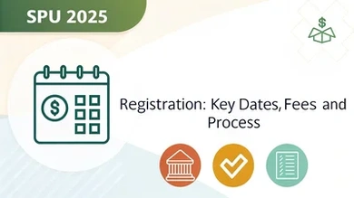 SPU 2025 Registration: Key Dates, Registration Fees and Process