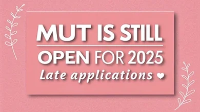 MUT is still open for 2025 Late Applications