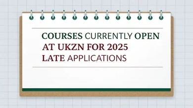 Courses Currently Open at UKZN for 2025 Late Applications