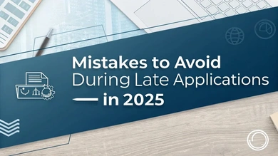 Mistakes to Avoid During Late Applications in 2025
