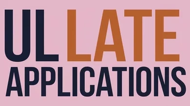 UL Late Applications Now Open