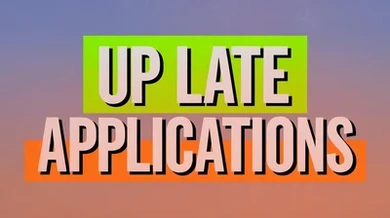 UP Late Applications Open