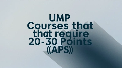 UMP courses that require 20 to 30 points (aps)