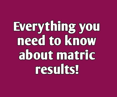 Understanding Your Matric Results