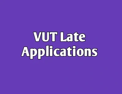 VUT NOW OPEN FOR LATE APPLICATIONS