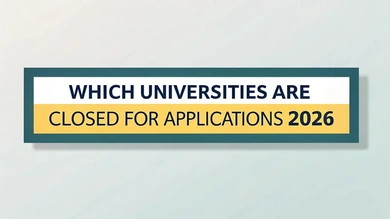 Which Universities Are Closed for Applications 2026