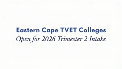 Eastern Cape TVET Colleges Open for 2026 Trimester 2 Intake